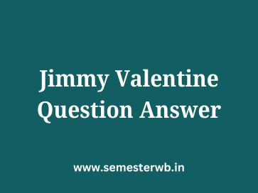 Jimmy Valentine Question Answer